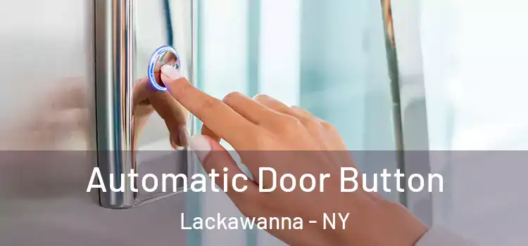  Automatic Door Button Lackawanna - NY