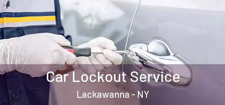 Car Lockout Service Lackawanna - NY