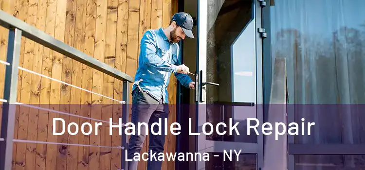  Door Handle Lock Repair Lackawanna - NY