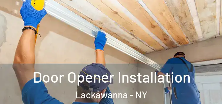 Door Opener Installation Lackawanna - NY