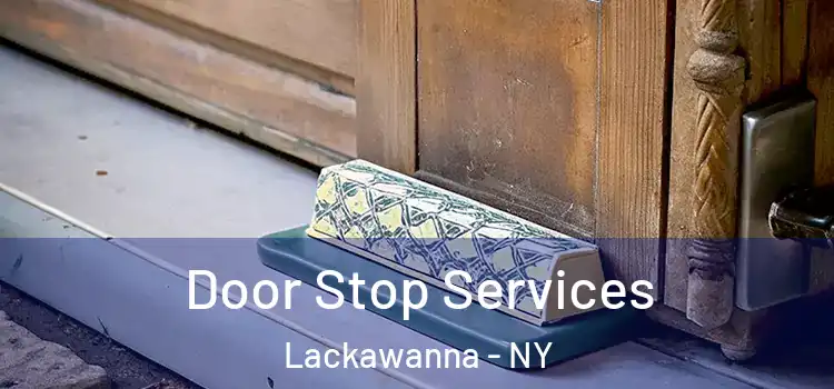  Door Stop Services Lackawanna - NY
