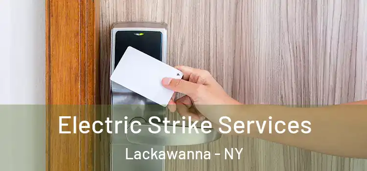  Electric Strike Services Lackawanna - NY