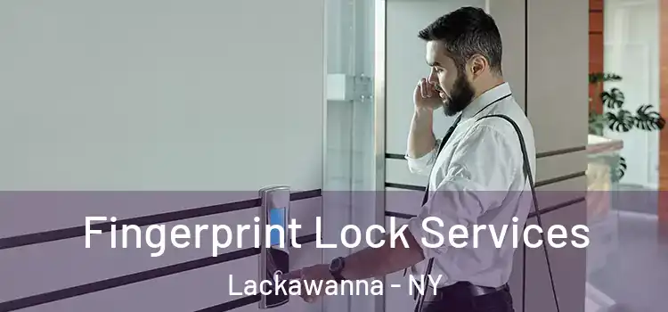  Fingerprint Lock Services Lackawanna - NY