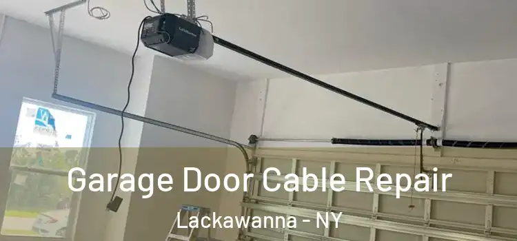  Garage Door Cable Repair Lackawanna - NY