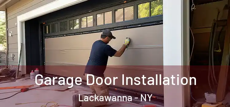  Garage Door Installation Lackawanna - NY