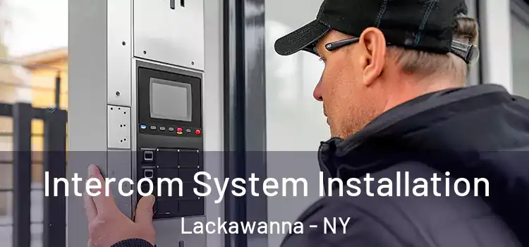  Intercom System Installation Lackawanna - NY