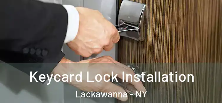  Keycard Lock Installation Lackawanna - NY