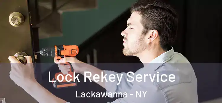  Lock Rekey Service Lackawanna - NY