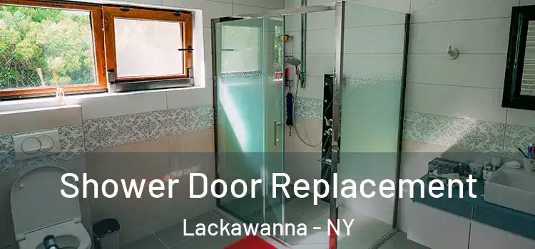  Shower Door Replacement Lackawanna - NY