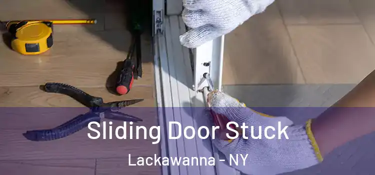  Sliding Door Stuck Lackawanna - NY