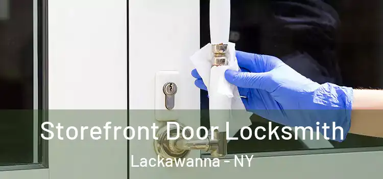  Storefront Door Locksmith Lackawanna - NY