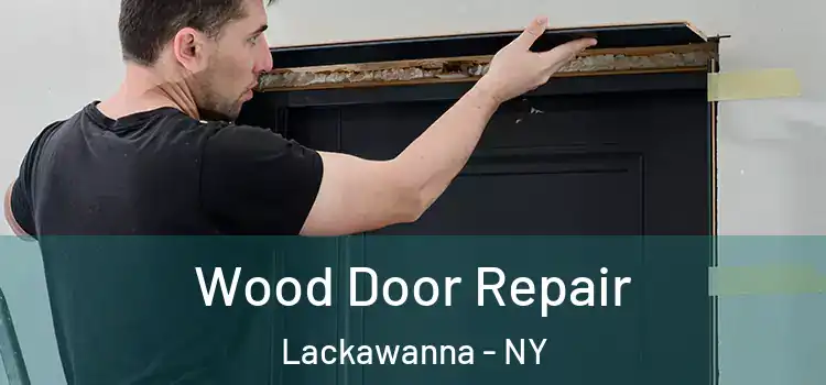 Wood Door Repair Lackawanna - NY
